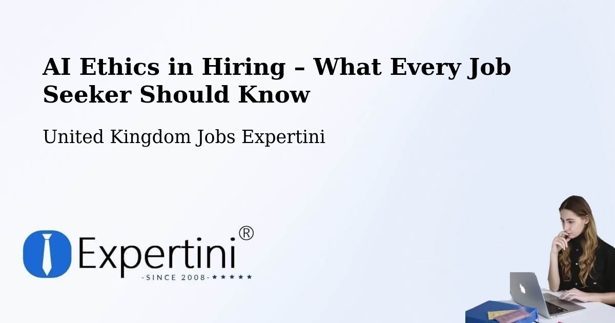 AI Ethics in Recruitment & Hiring – Grimsby - Grimsby, United Kingdom Jobs Expertini